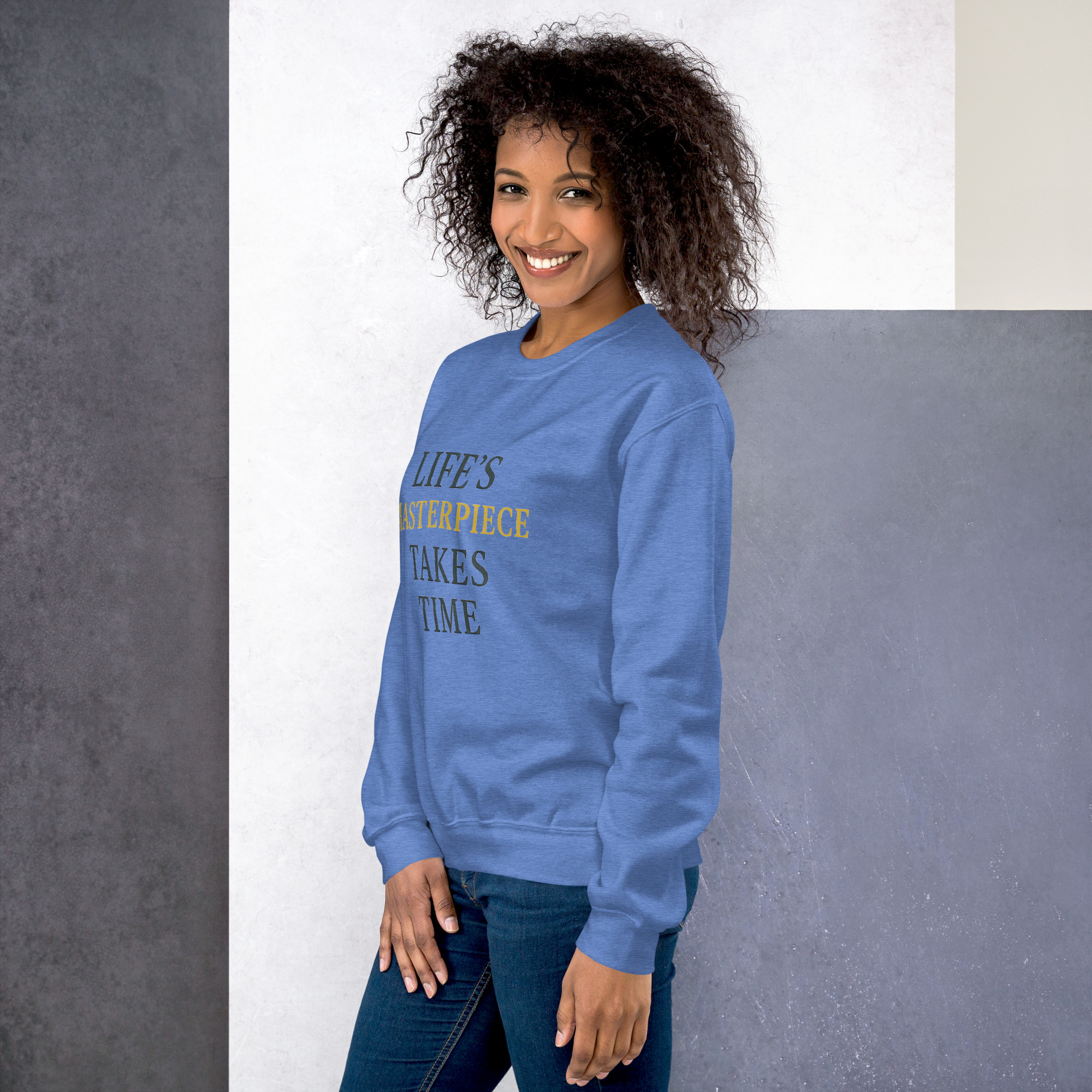 Life's Masterpiece Takes Time Unisex Sweatshirt - Image 35