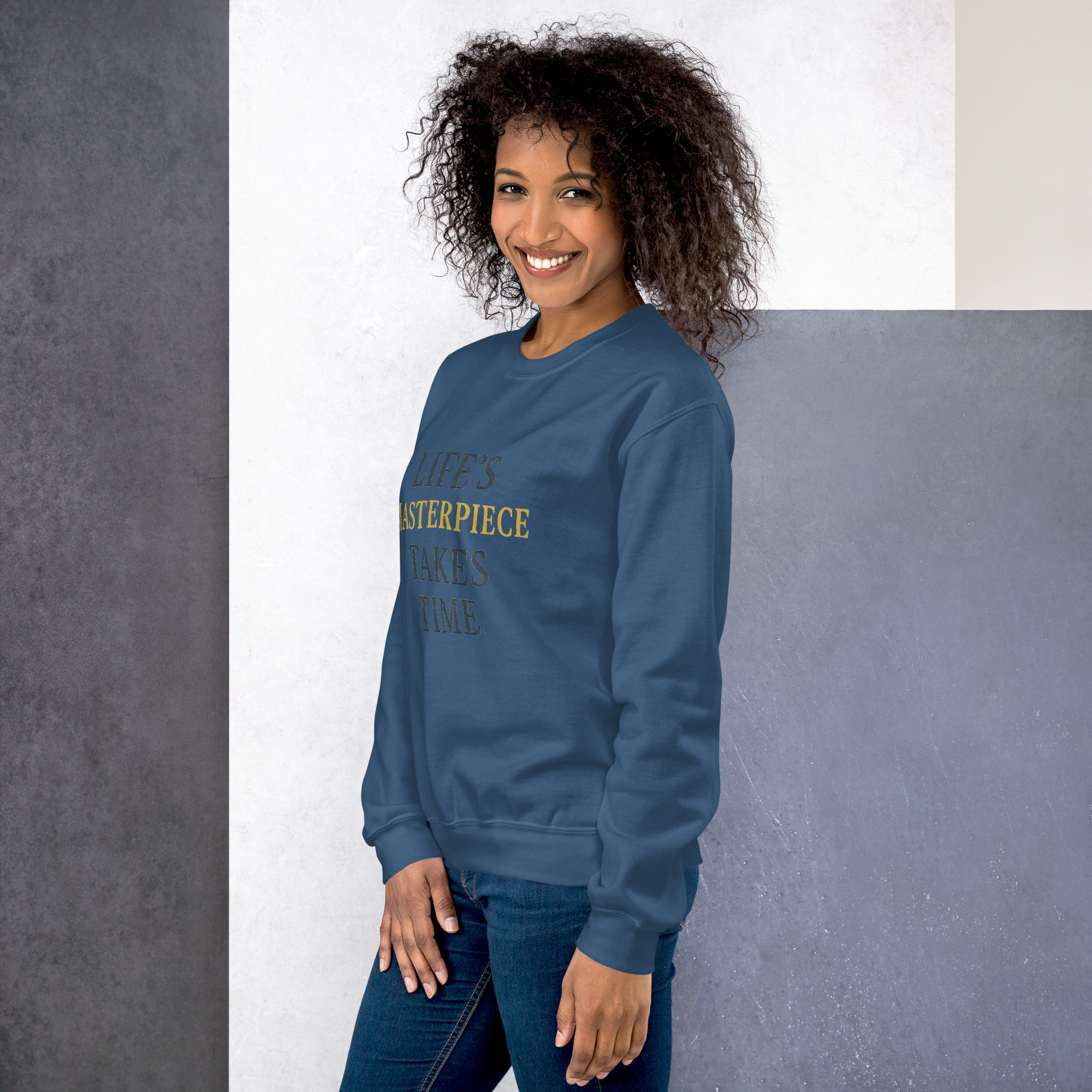 Life's Masterpiece Takes Time Unisex Sweatshirt - Image 27