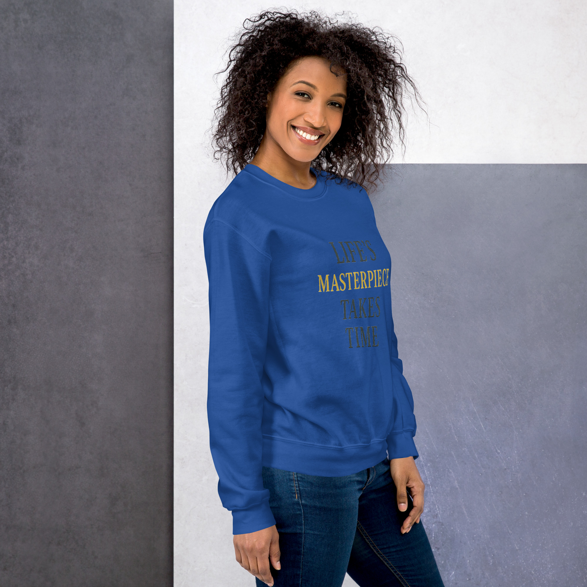 Life's Masterpiece Takes Time Unisex Sweatshirt - Image 24